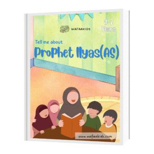 Prophet Ilyas ‘AS’ Story for Kids