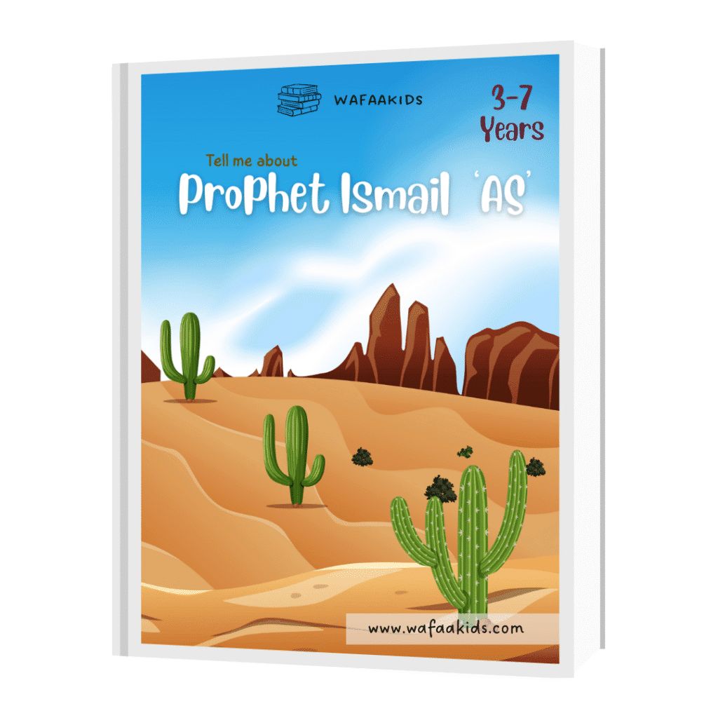 Prophet Ismail ‘AS’ Story for Kids