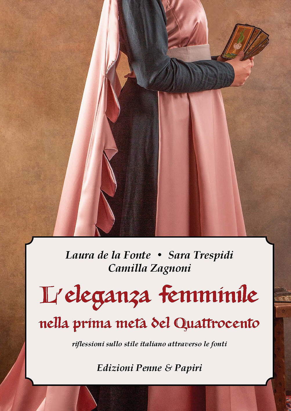 eleganza femminile nella prima metà del Quattrocento (L') eleganza femminile nella prima metà del Quattrocento (L')