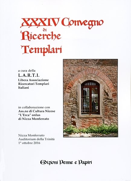 Atti XXXIV Convegno di Ricerche Templari (Nizza Monferrato 2016)