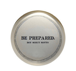 "Be Prepared" Paperweight-low stock