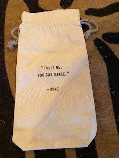 "Trust me, you can dance."~wine