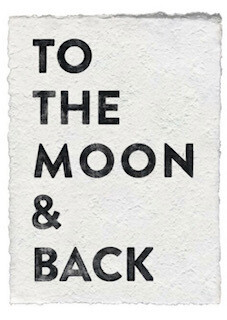 "To the Moon and Back"​ white paper print