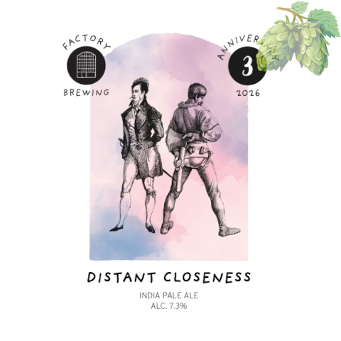 Factory Brewing - Distant Closeness