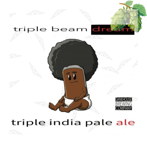 DankHouse - Triple Beam Dream