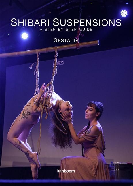 Shibari Suspensions: A Setp By Step Guide