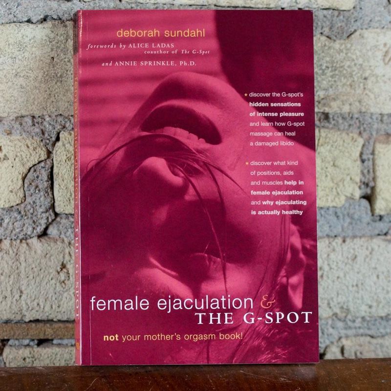 Female Ejaculation and the G-Spot (2nd edition)