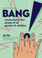 BANG! Masturbation for people of all gender and abilities (2nd Edition)