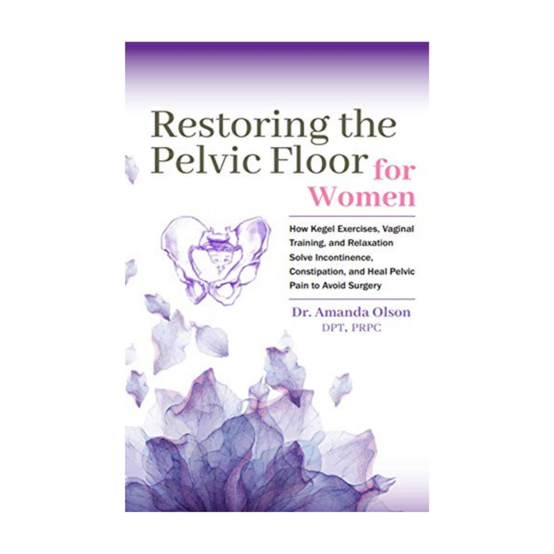 Restoring the Pelvic Floor for Women