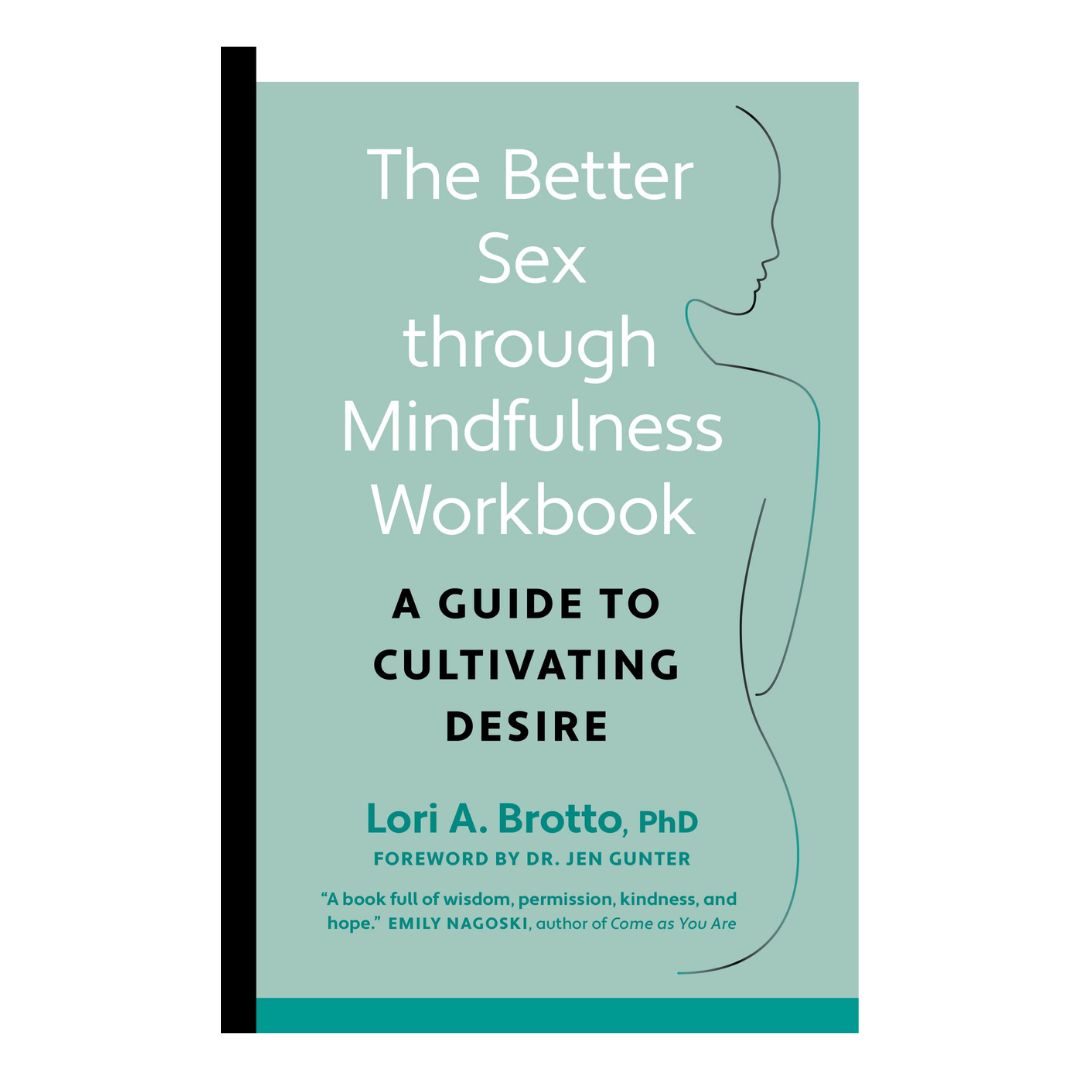 Better Sex Through Mindfulness Workbook
