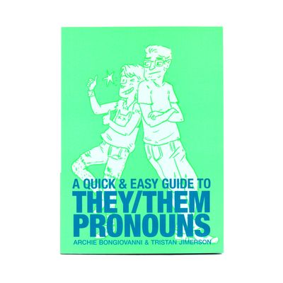 A Quick &amp; Easy Guide To They/Them Pronouns