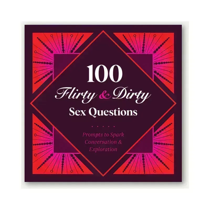 100 Flirty &amp; Dirty Questions