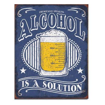 Alcohol is a Solution Chemically Speaking Metal Sign Reproduction 32cm x 41cm