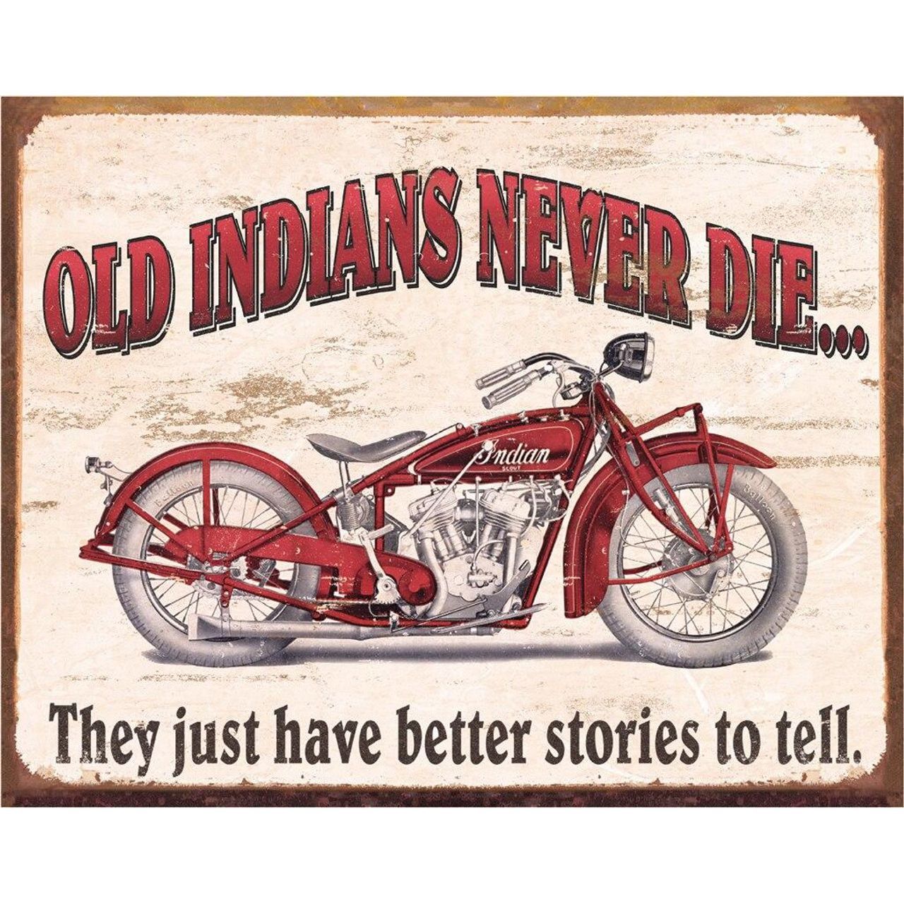 Old Indians Never Die Better Stories Metal Sign Reproduction 41cm x 32cm