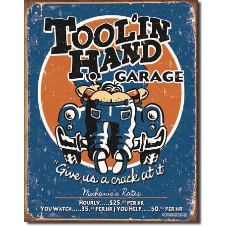 Tool'in Hand Garage. Give Us A Crack At It Metal Sign Reproduction 32cm x 41cm