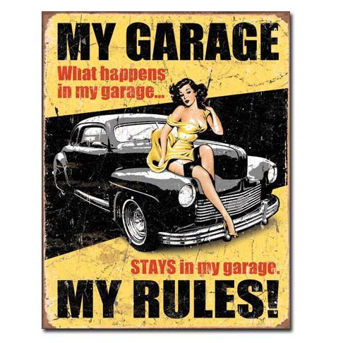 My Garage My Rules. What Happens In Garage Metal Sign Reproduction 32cm x 41cm My Garage My Rules. What Happens In Garage Metal Sign Reproduction 32cm x 41cm