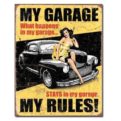My Garage My Rules. What Happens In Garage Metal Sign Reproduction 32cm x 41cm