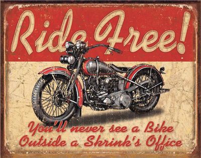 Ride Free You'll Never See a Bike Metal Sign Reproduction 41cm x 32cm Ride Free You'll Never See a Bike Metal Sign Reproduction 41cm x 32cm