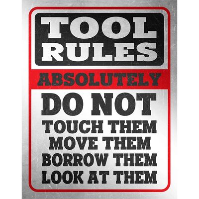 Tool Rules Metal Sign Reproduction 32cm x 41cm Tool Rules Metal Sign Reproduction 32cm x 41cm