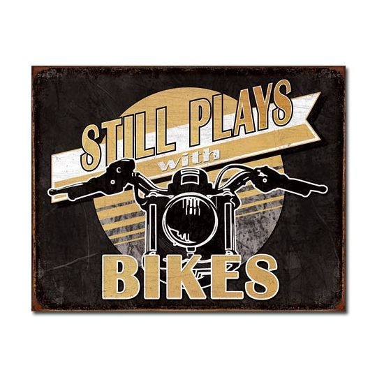 Still Playing with Bikes Metal Sign Reproduction 41cm x 32cm Still Playing with Bikes Metal Sign Reproduction 41cm x 32cm