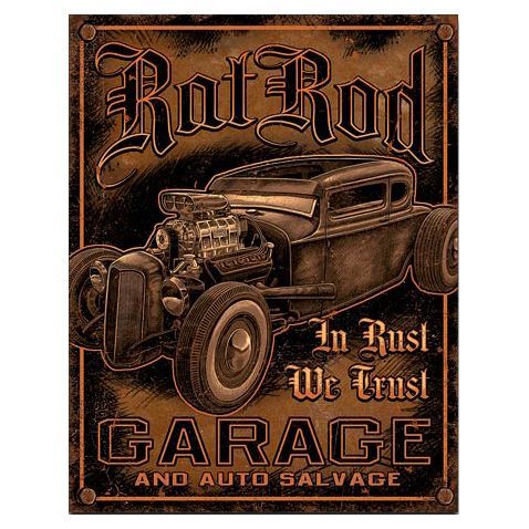 Rat Rod Garage In Rust We Trust Metal Sign Reproduction 32cm x 41cm Rat Rod Garage In Rust We Trust Metal Sign Reproduction 32cm x 41cm