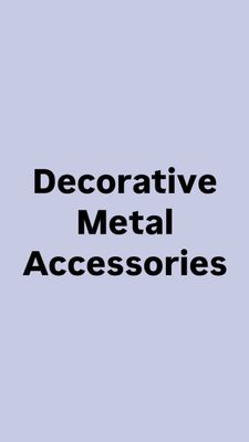 Decorative Metal Accessories