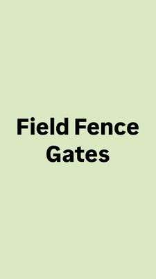 Field Fence Gates