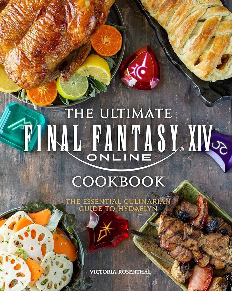 The Ultimate Final Fantasy XIV Online Cookbook