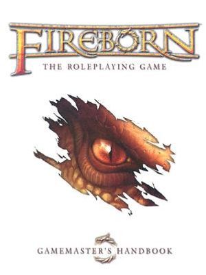 FireBorn The Roleplaying Game: Game Master&#39;s Guide