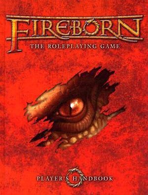 FireBorn The Roleplaying Game: Player&#39;s Handbook