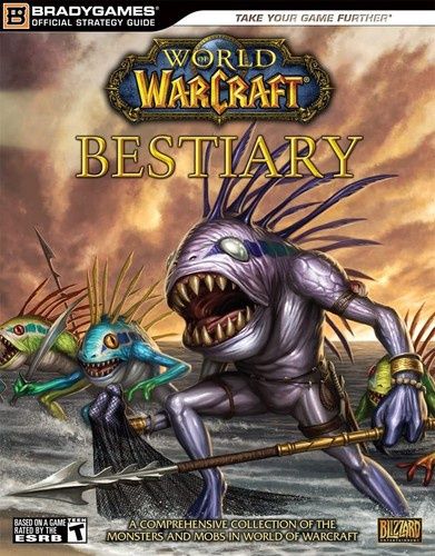 World of WarCraft Bestiary - BradyGames Strategy Guides