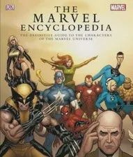 The Marvel Encyclopedia: A Definitive Guide to the Characters of the Marvel Universe