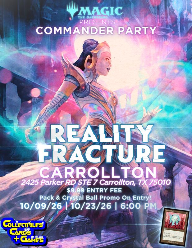 MTG: Reality Fracture Commander Party - Carrollton (10/23/26)
