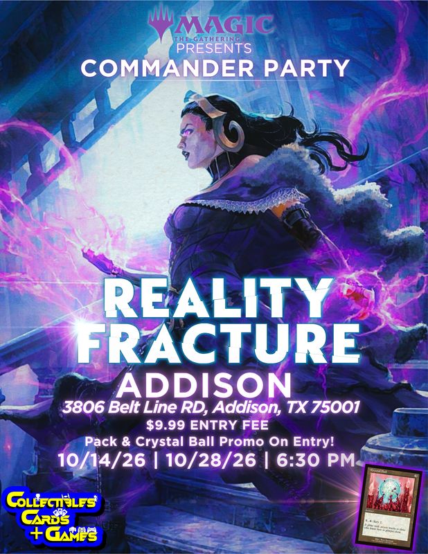 MTG: Reality Fracture Commander Party - Addison (10/28/26)