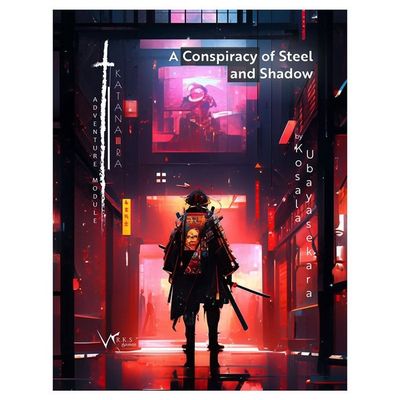 Katana-Ra RPG: A Conspiracy of Shadow &amp; Steel
