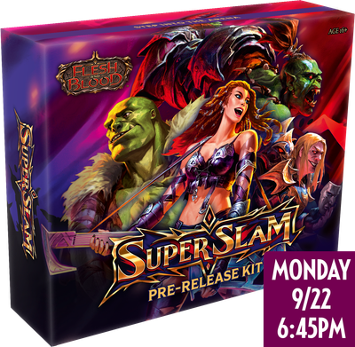 Flesh &amp; Blood: Super Slam Prerelease: 9/22 6:45pm