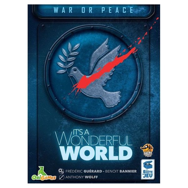 It&#39;s a Wonderful World: War or Peace