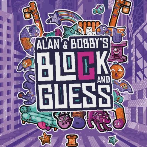 Alan &amp; Bobby&#39;s Block and Guess