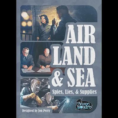 Air, Land &amp; Sea: Spies, Lies &amp; Supplies