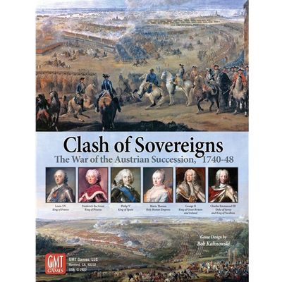Clash of Sovereigns The War of Austrian Succession 1740-1748