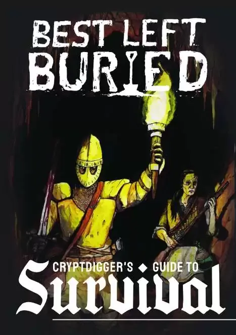 Best Left Buried: Cryptdigger's Guide To Survival