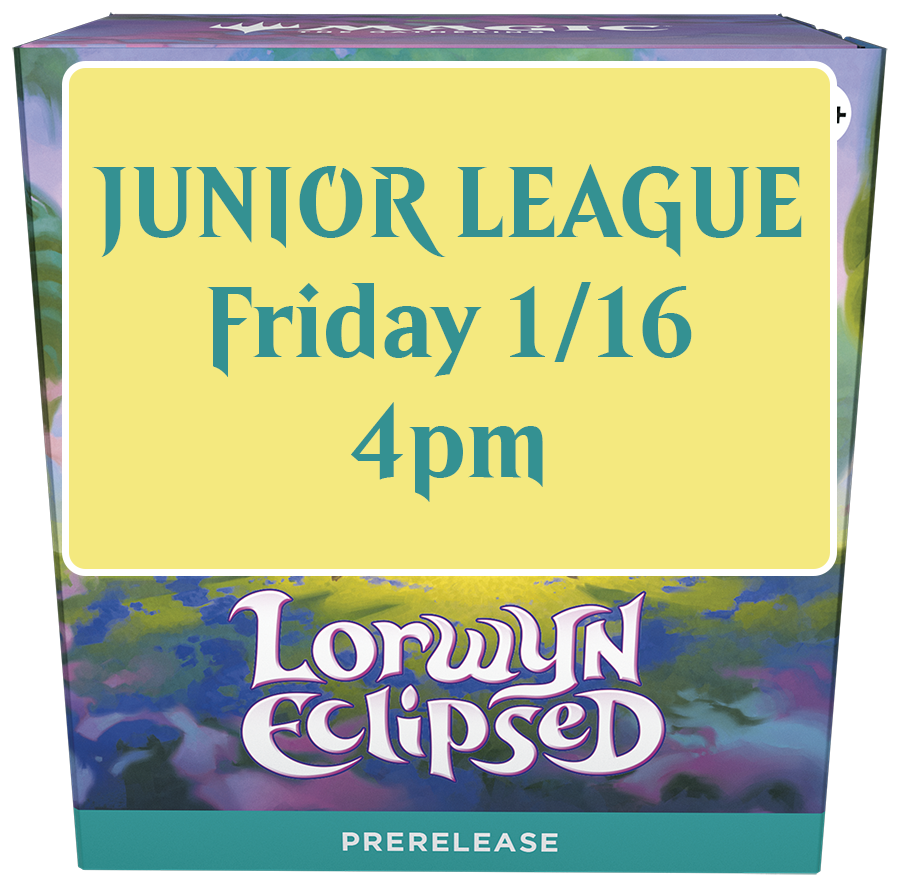ECL JUNIOR Prerelease: Friday 1/16 4pm