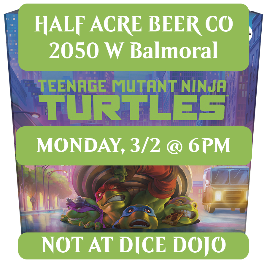 TMT Prerelease: AT HALF ACRE: Monday 3/2 @ 6pm