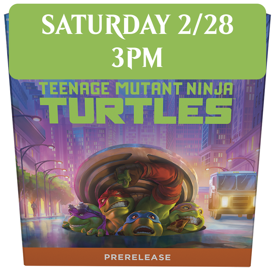 TMT Prerelease: Saturday 2/28 @ 3pm