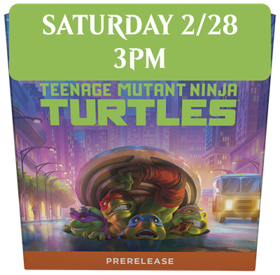 TMT Prerelease: Saturday 2/28 @ 3pm