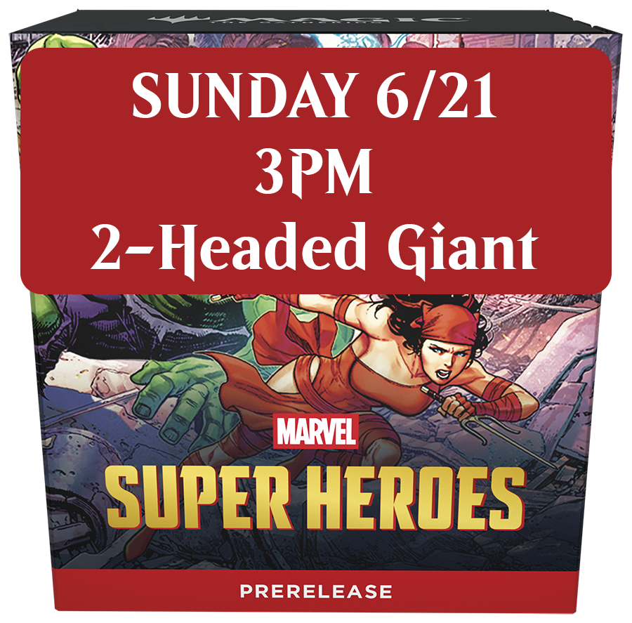 MTG: MSH Prerelease: 2-Headed Giant: Sunday 6/21 @ 3pm