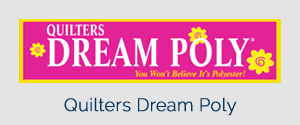 Quilters Dream Poly Batting – 100% poly - request loft