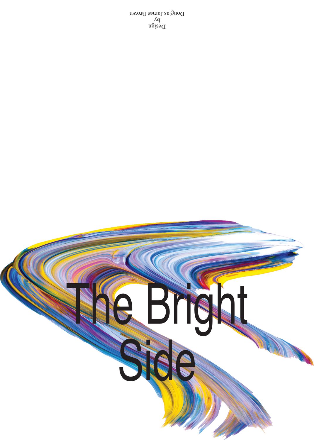 The Bright Side - At Least its not Raining