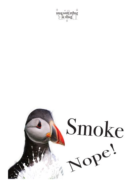 Smoke Nope! No Puffin Way. Smoke Not!