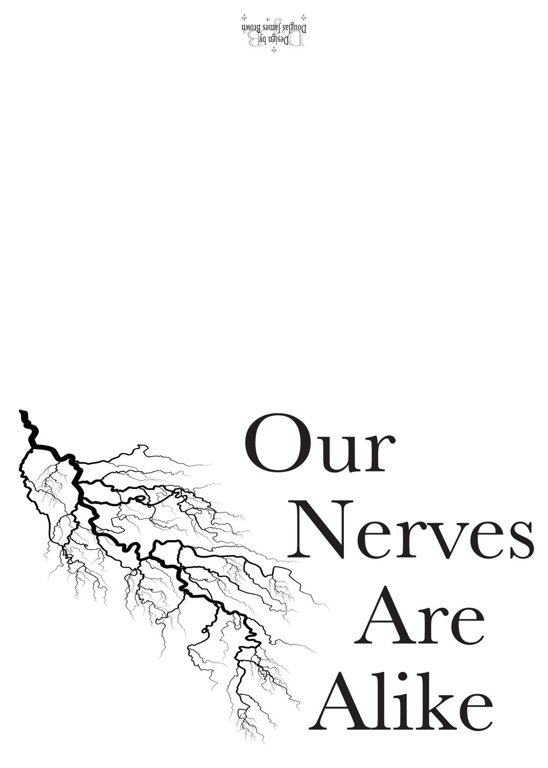 Our Nerves Are Alike - Stay Positive